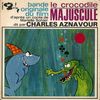 disque dessin anime crocodile majuscule le crocodile majuscule dit par charles aznavour